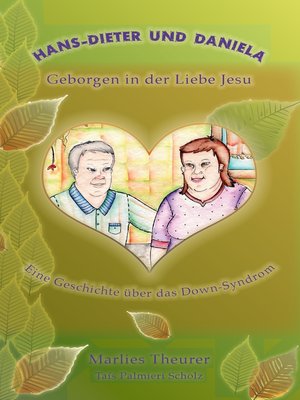 cover image of Hans-Dieter und Daniela--geborgen in der Liebe Jesu